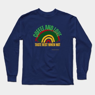 Coffee & Love - African Proverb Long Sleeve T-Shirt